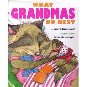 What Grandmas Do Best What Grandpas Do Best -- Laura Joffe Numeroff
